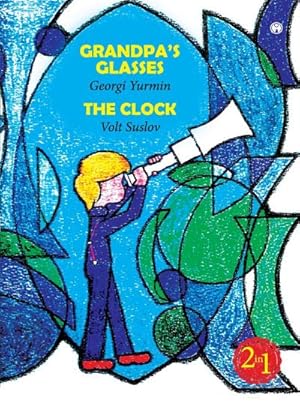 Seller image for Grandpa's Glasses, The Clock for sale by AHA-BUCH GmbH