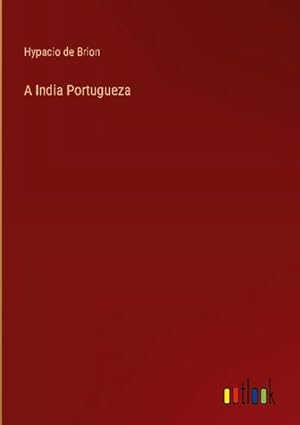 Image du vendeur pour A India Portugueza mis en vente par AHA-BUCH GmbH