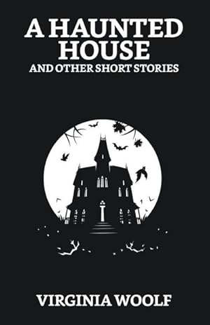 Seller image for A Haunted House and Other Short Stories for sale by AHA-BUCH GmbH