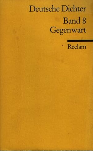 Bild des Verkufers fr Deutsche Dichter: Bd. 8: Gegenwart. Leben und Werk deutschsprachiger Autoren. zum Verkauf von Fundus-Online GbR Borkert Schwarz Zerfa