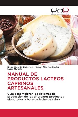 Imagen del vendedor de MANUAL DE PRODUCTOS LACTEOS CAPRINOS ARTESANALES a la venta por moluna