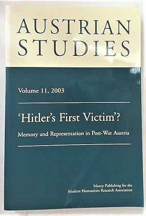 Bild des Verkufers fr Austrian Studies. Volume 11, 2003. 'Hitler's First Victim'? Memory and Representation in Post-War Austria. zum Verkauf von Plurabelle Books Ltd