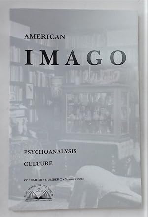 Immagine del venditore per American Imago. Studies in Psychoanalysis and Culture. Volume 60, Number 2, Summer 2003. Monsters of Affection. venduto da Plurabelle Books Ltd