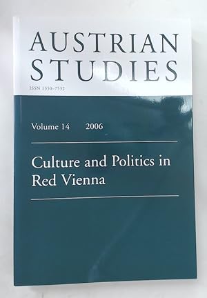 Bild des Verkufers fr Austrian Studies. Volume 14, 2006. Culture and Politics in Red Vienna. zum Verkauf von Plurabelle Books Ltd