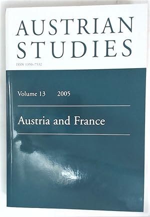 Bild des Verkufers fr Austrian Studies. Volume 13, 2005. Austria and France. zum Verkauf von Plurabelle Books Ltd