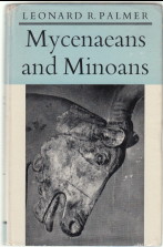 Mycenaeans and Minoans. Part I: Pylos and the World of the Tablets. Part II.: Knossos and Aegean ...