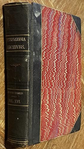 Image du vendeur pour Pennsylvania Archives: Second Series: Vol. XVI: The Breviate: in the Boundary Dispute between Pennsylvania and Maryland mis en vente par DogStar Books