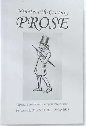 Seller image for Nineteenth-Century Prose. Volume 32, Number 1, Spring 2005. Special Issue: Continental European Prose. for sale by Plurabelle Books Ltd