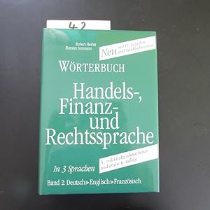 Bild des Verkufers fr Wrterbuch der Handelssprache, Finanzsprache und Rechtssprache - Dictionary of Commercial, Financial and Legal Terms, Band 2: Deutsch-Englisch-Franzsisch zum Verkauf von Bookstore-Online