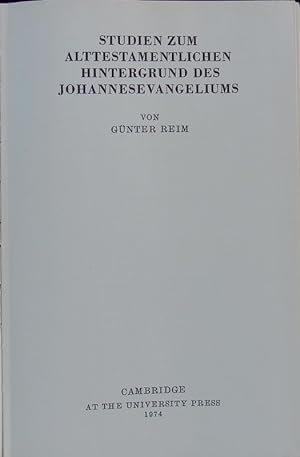 Bild des Verkufers fr Studien zum alttestamentlichen Hintergrund des Johannesevangeliums. zum Verkauf von Antiquariat Bookfarm