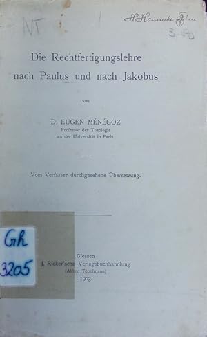 Bild des Verkufers fr Die Rechtfertigungslehre nach Paulus und nach Jakobus. vom Verfasser durchgesehene bersetzung. zum Verkauf von Antiquariat Bookfarm