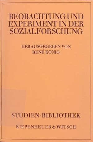 Beobachtung und Experiment in der Sozialforschung.