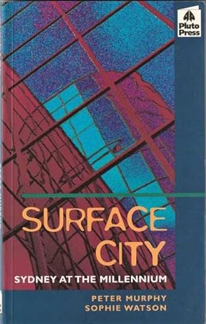 Imagen del vendedor de Surface City: Sydney at the Millennium a la venta por Goulds Book Arcade, Sydney