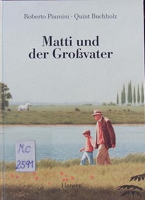 Bild des Verkufers fr Matti und der Grovater. zum Verkauf von Antiquariat Bookfarm