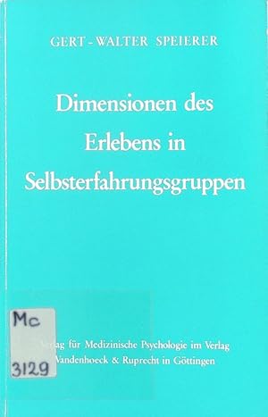 Bild des Verkufers fr Dimensionen des Erlebens in Selbsterfahrungsgruppen. Empirische Untersuchungen zur klientenzentrierten Gruppenarbeit ; mit 10 Tabellen. zum Verkauf von Antiquariat Bookfarm