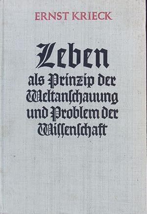 Leben als Prinzip der Weltanschauung und Problem der Wissenschaft.