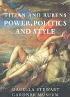 Seller image for Titian and Rubens: Power, Politics, and Style for sale by Els llibres de la Vallrovira