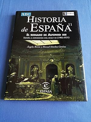 Imagen del vendedor de Historia de Espaa. 11 : El reinado de Alfonso XIII : Espaa a comienzos del siglo XX (1902-1931) a la venta por Perolibros S.L.