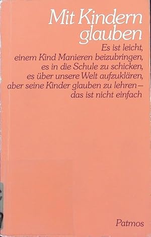 Seller image for Mit Kindern glauben. for sale by Antiquariat Bookfarm