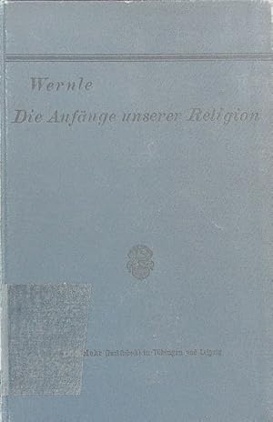 Bild des Verkufers fr Die Anfnge unserer Religion. zum Verkauf von Antiquariat Bookfarm