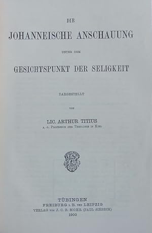 Seller image for Die Johanneische Anschauung unter dem Gesichtspunkt der Seligkeit. Die neutestamentliche Lehre von der Seligkeit und ihre Bedeutung fr die Gegenwart ; Theil 3. for sale by Antiquariat Bookfarm