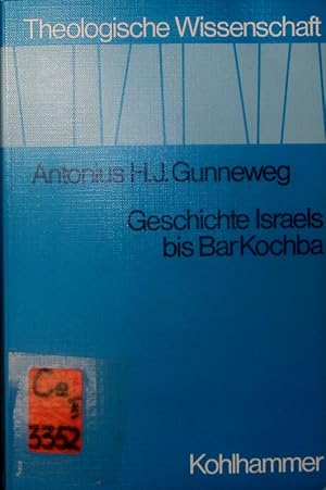 Bild des Verkufers fr Geschichte Israels bis Bar Kochba. zum Verkauf von Antiquariat Bookfarm