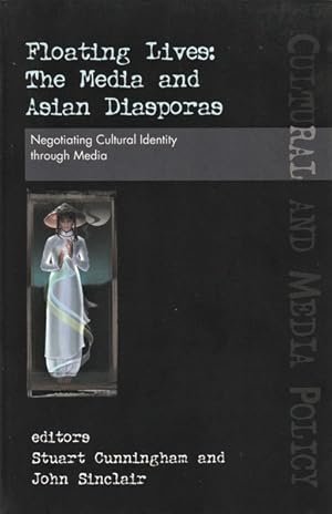 Image du vendeur pour Floating Lives: The Media and Asian Diasporas: Negotiating Cultural Identity Through Media (UQP Cultural and Media Policy Ser.) mis en vente par Goulds Book Arcade, Sydney