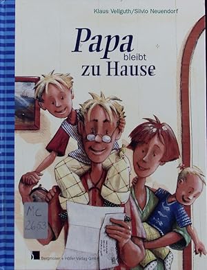 Bild des Verkufers fr Papa bleibt zu Hause. zum Verkauf von Antiquariat Bookfarm