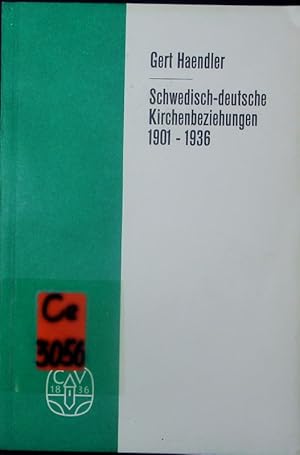 Bild des Verkufers fr Schwedisch-deutsche Kirchenbeziehungen, 1901-1936. zum Verkauf von Antiquariat Bookfarm