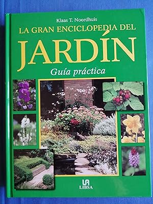 La gran enciclopedia del jardín : guía práctica