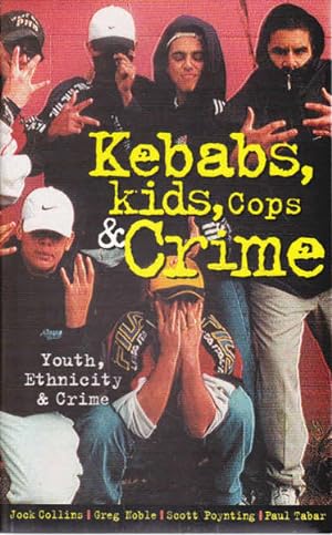 Seller image for Kebabs, Kids, Cops & Crime: Youth Ethnicity and Crime for sale by Goulds Book Arcade, Sydney