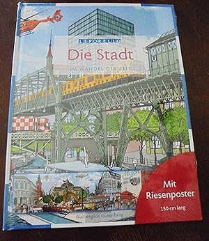 Bild des Verkufers fr Die Stadt im Wandel der Zeit; Mit Riesenposter 150 cm lang zum Verkauf von Buchstube Tiffany