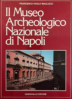 IL MUSEO ARCHEOLOGICO NAZIONALE DI NAPOLI