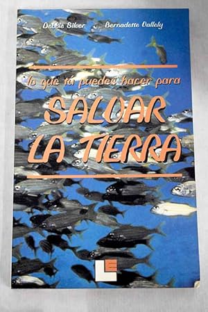 Seller image for Lo que t puedes hacer para salvar la Tierra for sale by Alcan Libros