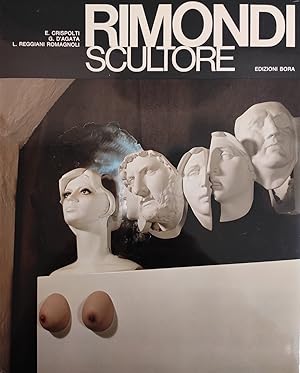 Seller image for RIMONDI SCULTORE for sale by libreria minerva