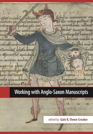 Bild des Verkufers fr Working With Anglo-Saxon Manuscripts zum Verkauf von GreatBookPricesUK