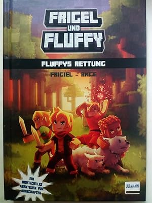 Image du vendeur pour Frigel und Fluffy: Fluffys Rettung - Ein inoffizielles Abenteuer fr Minecrafter mit farbigen Illustrationen mis en vente par Versandantiquariat Jena