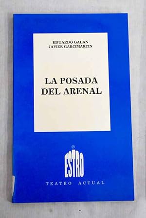 Bild des Verkufers fr La posada del Arenal zum Verkauf von Alcan Libros