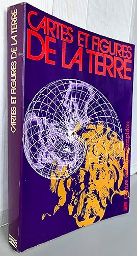 Cartes et figures de la terre : Centre Georges Pompidou, Paris, 24 mai-17 novembre 1980