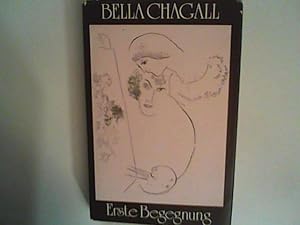 Immagine del venditore per Erste Begegnung. Mit Zeichnungen von Marc Chagall. venduto da ANTIQUARIAT FRDEBUCH Inh.Michael Simon