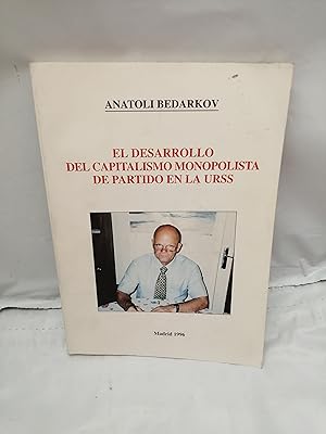 Imagen del vendedor de El desarrollo del capitalismo monopolista de partido en la URSS (Dedicatoria y firma autgrafa de autor) PRIMERA EDICIN a la venta por Libros Angulo