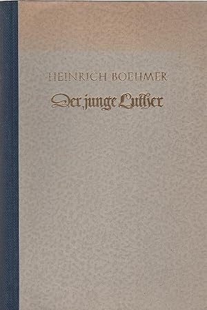 Imagen del vendedor de Der junge Luther. Heinrich Boehmer. Mit e. Nachw. von Heinrich Bornkamm a la venta por Schrmann und Kiewning GbR