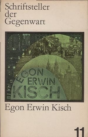 Egon Erwin Kisch : Leben u. Werk. von. [Hrsg. vom Kollektiv f. Literaturgeschichte] / Schriftstel...