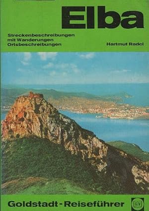 Bild des Verkufers fr Elba : Streckenbeschreibungen mit Wanderungen, Ortsbeschreibungen. Goldstadt-Reisefhrer ; Bd. 2044 zum Verkauf von Schrmann und Kiewning GbR