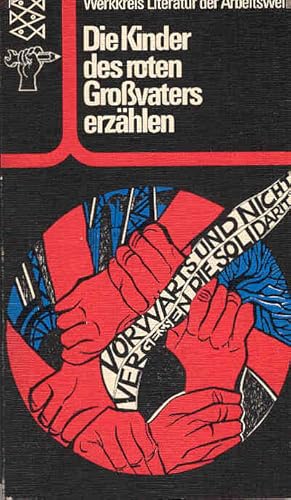 Bild des Verkufers fr Die Kinder des roten Grossvaters erzhlen : Berichte zur Vor- u. Frhgeschichte d. Bundesrepublik Deutschland. Werkkreis Literatur d. Arbeitswelt. Hrsg. von Erasmus Schfer mit d. Dsseldorfer Werkstatt d. Werkkreises u.d. Werkkreis-Lektorat / Fischer-Taschenbcher ; 1681 : Werkkreis Literatur d. Arbeitswelt zum Verkauf von Schrmann und Kiewning GbR