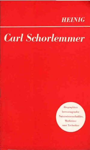 Seller image for Carl Schorlemmer : Chemiker u. Kommunist ersten Ranges. von / Biographien hervorragender Naturwissenschaftler, Techniker und Mediziner ; Bd. 16 for sale by Schrmann und Kiewning GbR
