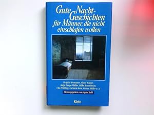 Seller image for Gute-Nacht-Geschichten fr Mnner, die nicht einschlafen wollen. Ingrid Kahl (Hrsg.) for sale by Antiquariat Buchhandel Daniel Viertel