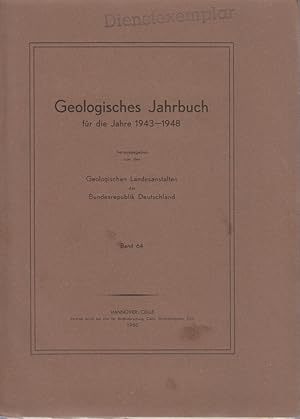 Geologisches Jahrbuch für die Jahre 1943 - 1948. Band 64. Herausgegeben von den Geologischen Land...