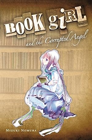 Bild des Verkufers fr Book Girl and the Corrupted Angel (light novel) zum Verkauf von Antiquariat Buchhandel Daniel Viertel