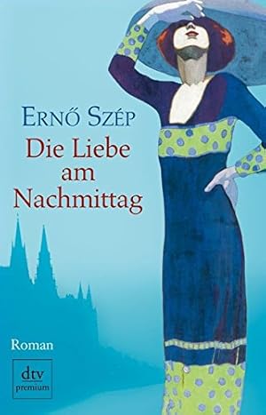 Seller image for Die Liebe am Nachmittag Roman, dtv premium 24688, 9783423246880 for sale by Antiquariat Buchhandel Daniel Viertel